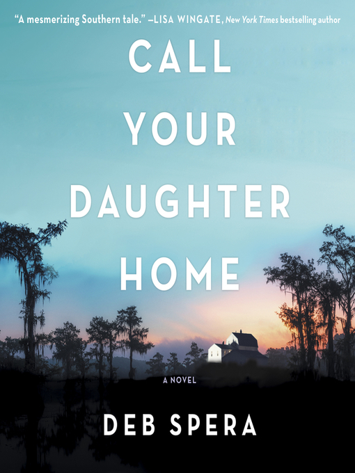 Title details for Call Your Daughter Home by Deb Spera - Wait list